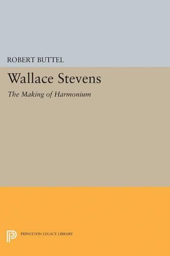 Cover image for Wallace Stevens: The Making of Harmonium