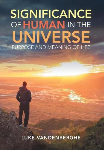 Cover image for The Significance of Humans in the Universe: The Purpose and Meaning of Life