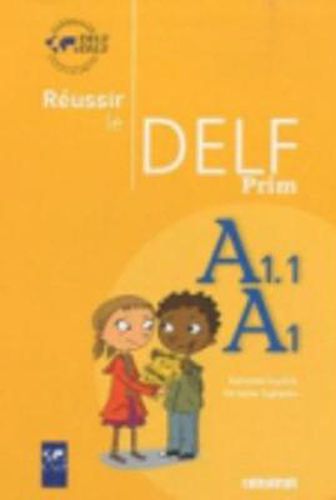 Cover image for Reussir le DELF Prim': Livre A1-A1.1