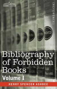 Cover image for Bibliography of Forbidden Books - Volume I