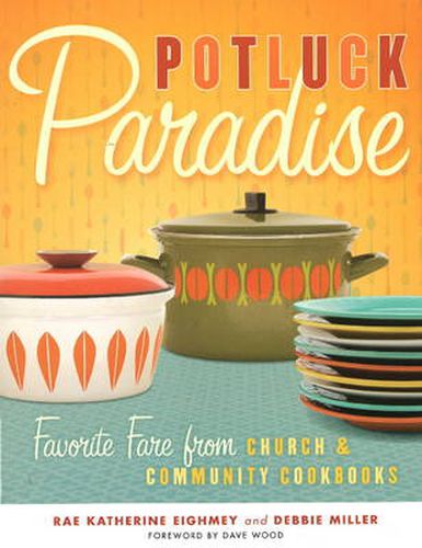 Cover image for Potluck Paradise: Favorite Fare from Church and Community Cookbooks