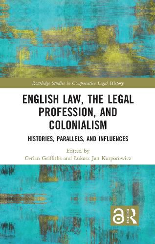 Cover image for English Law, the Legal Profession, and Colonialism