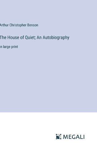 Cover image for The House of Quiet; An Autobiography