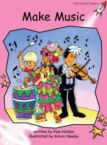 Cover image for Red Rocket Readers: Pre-Reading Fiction Set A: Make Music (Reading Level 1/F&P Level A)