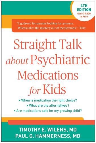 Cover image for Straight Talk about Psychiatric Medications for Kids