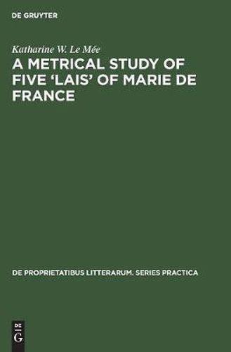 A metrical study of five 'lais' of Marie de France