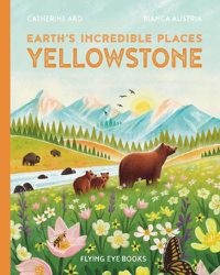 Cover image for Earth's Incredible Places: Yellowstone