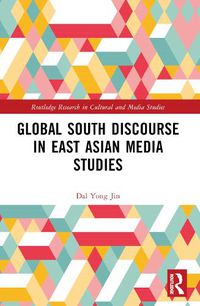 Cover image for Global South Discourse in East Asian Media Studies