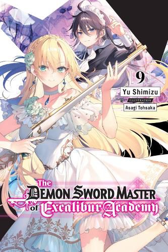 Cover image for The Demon Sword Master of Excalibur Academy, Vol. 9 (light novel)