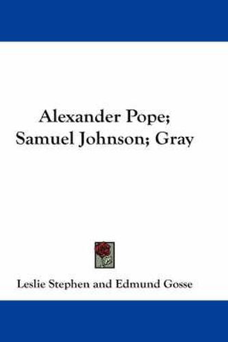 Alexander Pope; Samuel Johnson; Gray