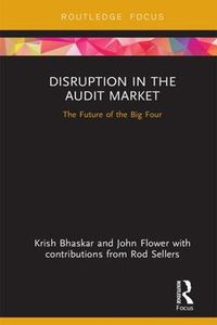 Cover image for Disruption in the Audit Market: The Future of the Big Four