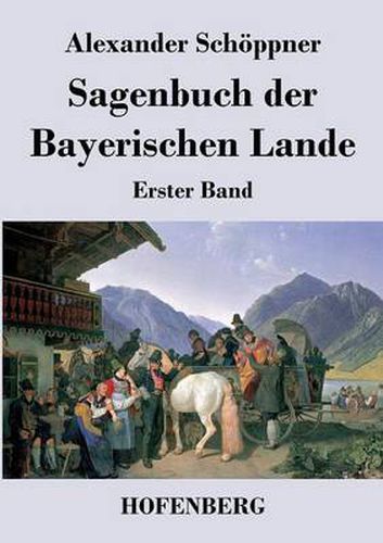 Cover image for Sagenbuch der Bayerischen Lande: Erster Band