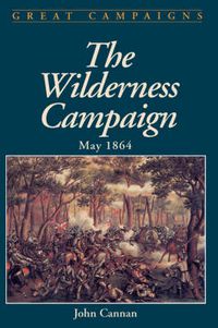 Cover image for Wilderness Campaign: May 1864