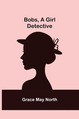 Bobs, a Girl Detective