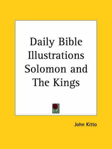Cover image for Daily Bible Illustrations (Solomon and the Kings) (1877)