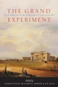 Cover image for The Grand Experiment: Law and Legal Culture in British Settler Societies