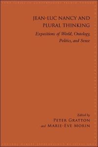 Cover image for Jean-Luc Nancy and Plural Thinking: Expositions of World, Ontology, Politics, and Sense