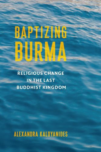Cover image for Baptizing Burma