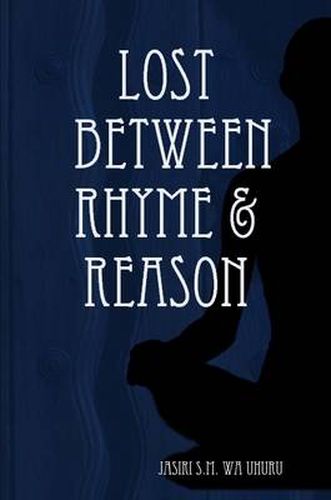 Cover image for Lost Between Rhyme & Reason