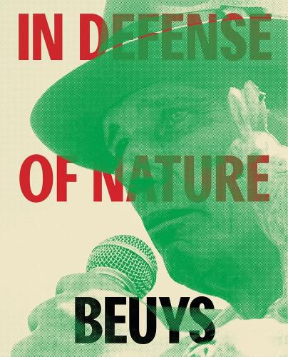 Joseph Beuys: In Defense of Nature