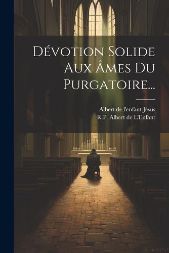 Cover image for Devotion Solide Aux Ames Du Purgatoire...