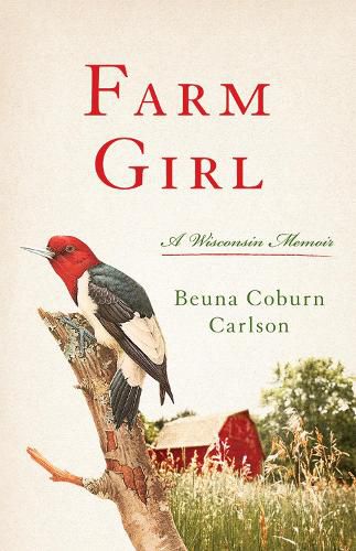 Cover image for Farm Girl: A Wisconsin Memoir