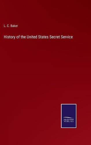 Cover image for History of the United States Secret Service