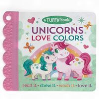 Cover image for Unicorns Love Colors (a Tuffy Book)