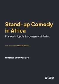 Cover image for Stand-up Comedy in Africa: Humour in Popular Languages and Media