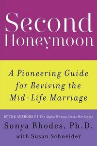 Cover image for Second Honeymoon: A Pioneering Guide for Reviving the Mid-Life Marriage