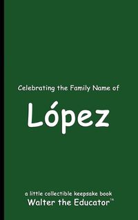 Cover image for Celebrating the Family Name of L?pez