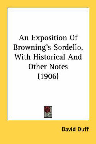 An Exposition of Browning's Sordello, with Historical and Other Notes (1906)