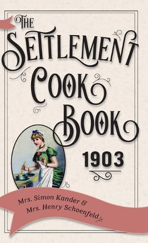 Cover image for The Settlement Cook Book 1903