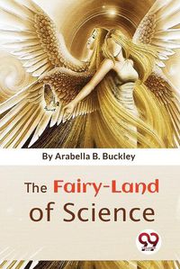 Cover image for The Fairy-Land of Science