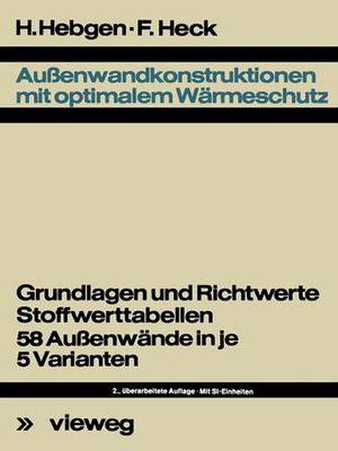 Cover image for Aussenwandkonstruktionen Mit Optimalem Warmeschutz: Grundlagen U. Richtwerte, Stoffwerttab., 58 Aussenwande in Je 5 Varianten