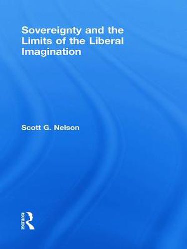 Cover image for Sovereignty and the Limits of the Liberal Imagination