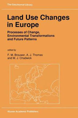 Cover image for Land Use Changes in Europe: Processes of Change, Environmental Transformations and Future Patterns