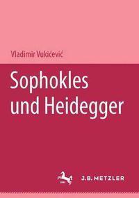 Cover image for Sophokles und Heidegger