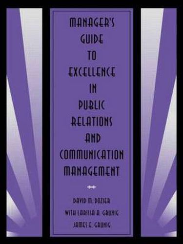 Cover image for Manager's Guide to Excellence in Public Relations and Communication Management