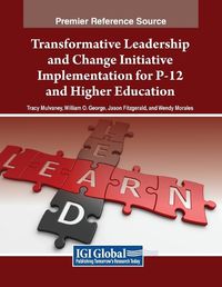 Cover image for Transformative Leadership and Change Initiative Implementation for P-12 and Higher Education