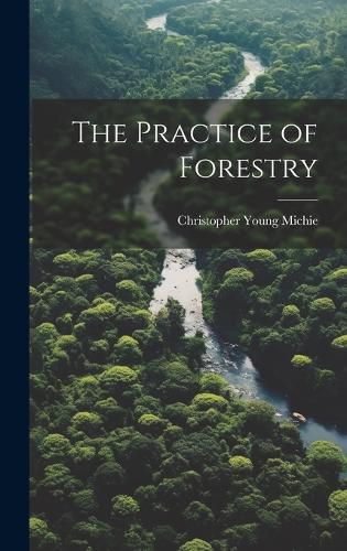 Cover image for The Practice of Forestry