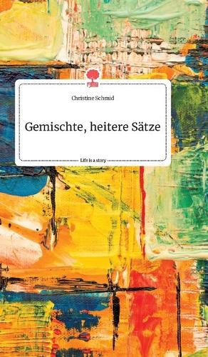 Cover image for Gemischte, heitere Satze. Life is a Story - story.one