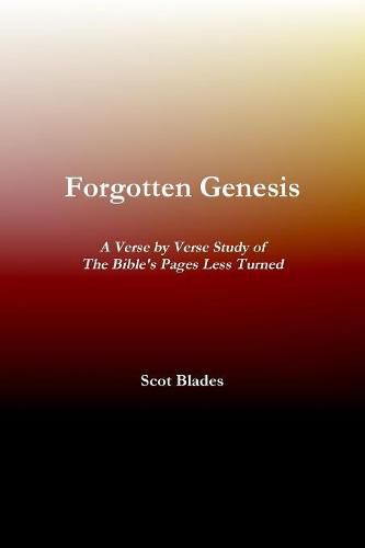 Cover image for Forgotten Genesis, A Verse by Verse Study of The Bible's Pages Less Turned