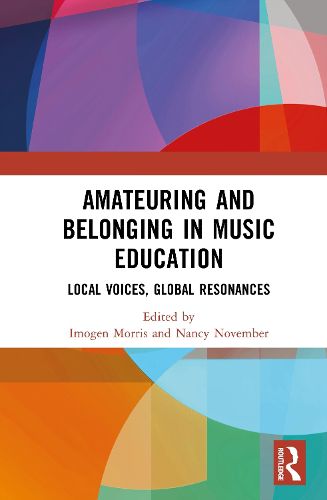 Cover image for Amateuring and Belonging in Music Education