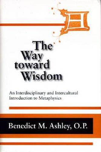 Cover image for Way Toward Wisdom, The: An Interdisciplinary and Intercultural Introduction to Metaphysics