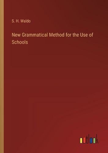 New Grammatical Method for the Use of Schools