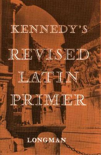 Cover image for Kennedy's Revised Latin Primer Paper