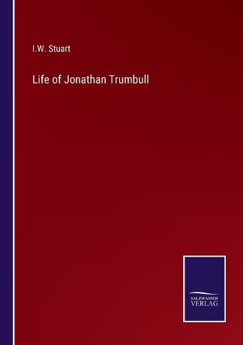 Cover image for Life of Jonathan Trumbull