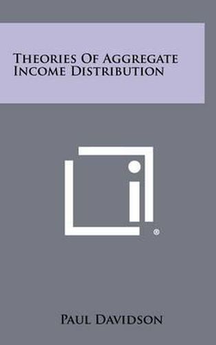 Cover image for Theories of Aggregate Income Distribution