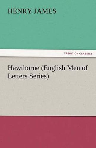 Cover image for Hawthorne (English Men of Letters Series)